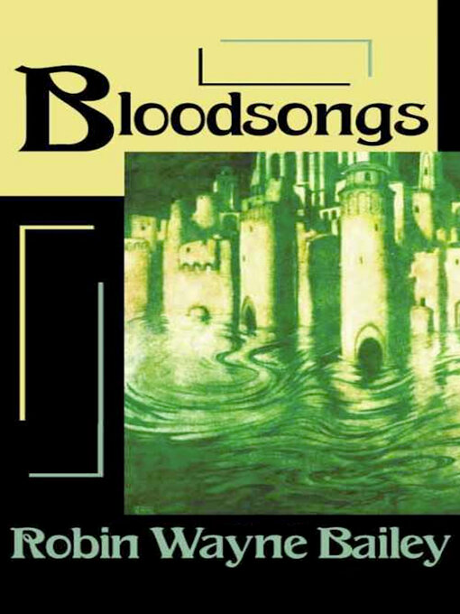 Title details for Bloodsongs by Robin Wayne Bailey - Available